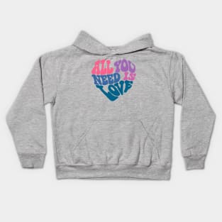 All You Need Is Love Kids Hoodie